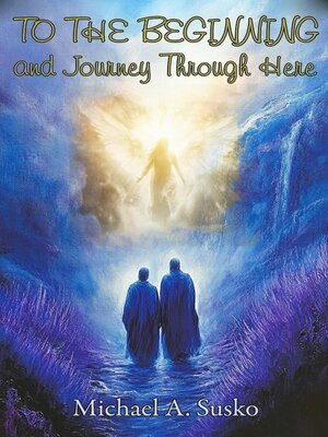 cover image of To the Beginning and Journey Through Here